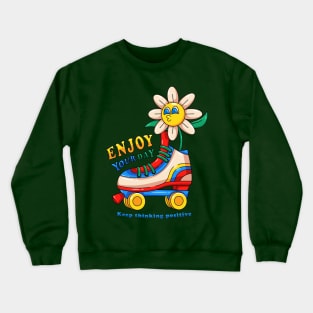 Ejoy yor day, flowers in skates Crewneck Sweatshirt